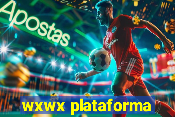 wxwx plataforma